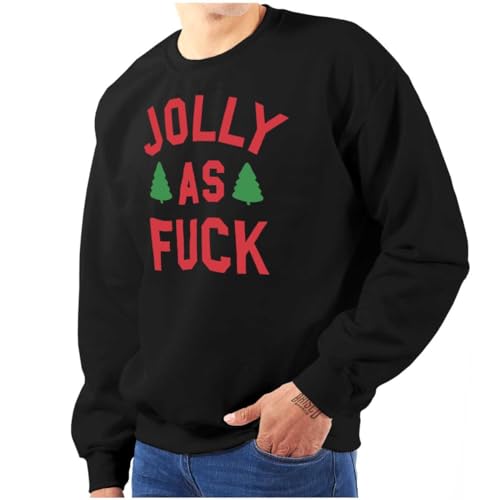 Brisco Brands Christmas Party Jolly Af Funny Sweatshirt For Men Or Women