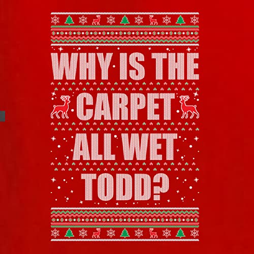 Wild Bobby Why Is The Carpet All Wet Todd Margo Couples Ugly Christmas Graphic Sweatshirts 3 Wild Bobby Why Is The Carpet All Wet Todd Margo Couples Ugly Christmas Graphic Sweatshirts - Image 3