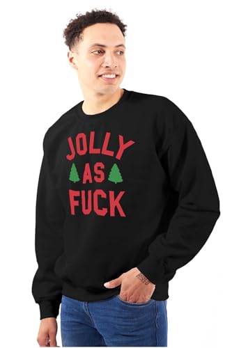 Brisco Brands Christmas Party Jolly Af Funny Sweatshirt For Men Or Women