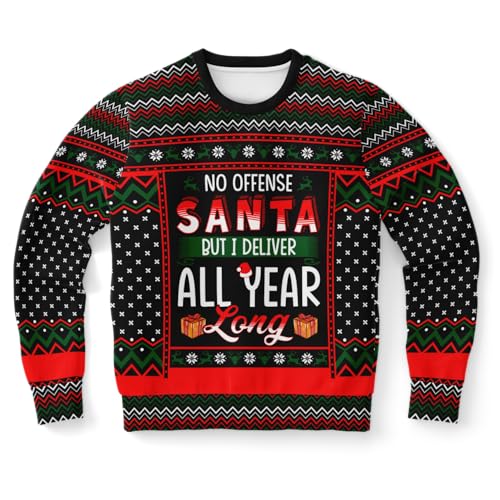 I Deliver All Year Long Christmas Sweatshirt | Unisex Ugly Christmas Sweater, Xmas Sweater, Funny Holiday Sweater, Funny Party Shirt L Green
