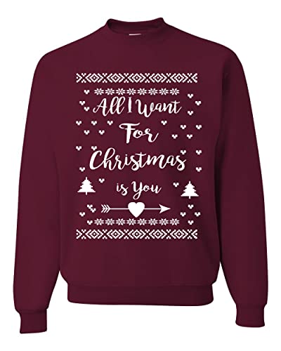 All I Want For Christmas Is You Ugly Christmas Sweater Unisex Crewneck